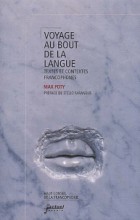 Voyage au bout de la langue ! Textes et contextes francophones