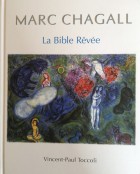 Marc Chagall. La Bible rêvée